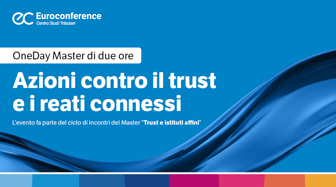 Immagine Azioni contro il trust e i reati connessi | Euroconference